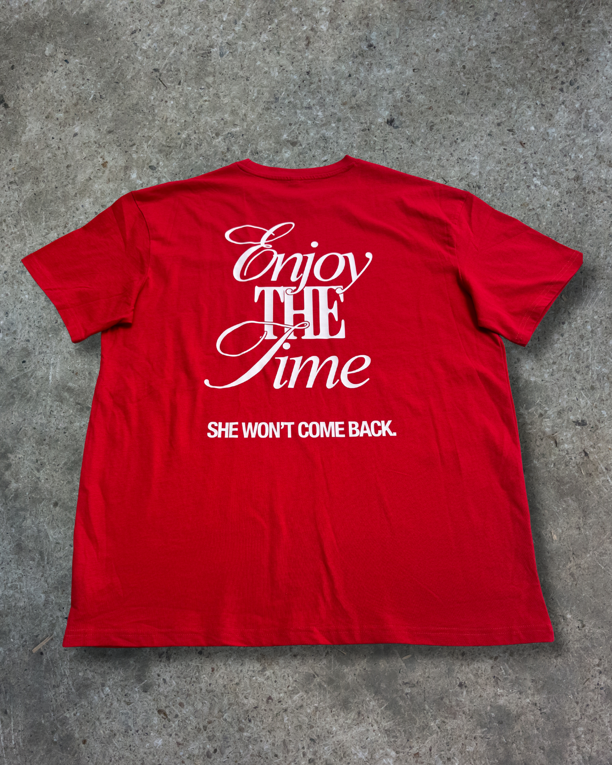 Enjoy the Time, She wont come back